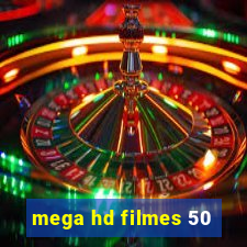 mega hd filmes 50